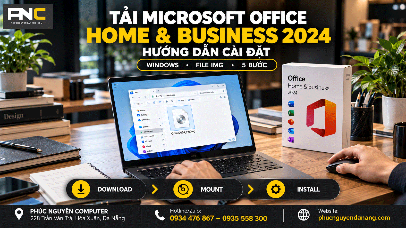 Tải Microsoft Office Home & Business 2024 và hướng dẫn cài đặt tại Phúc Nguyên Computer
